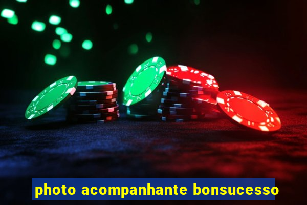 photo acompanhante bonsucesso